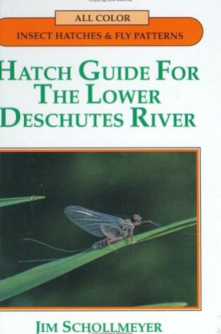 Cover of Hatch Guide for the Lower Deschutes River