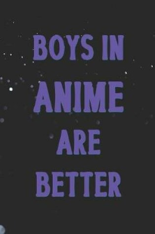 Cover of Boys In Anime Are Better