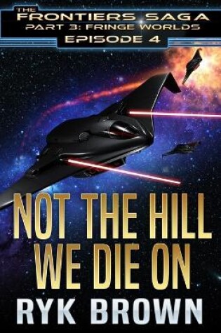 Cover of Ep.#3.4 - Not The Hill We Die On