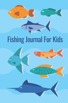 Book cover for Fishing Journal for Kids