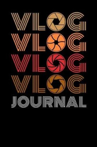 Cover of Vlog Vlog Vlog Vlog Journal