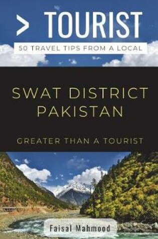 Cover of Greater Than a Tourist- Greater Than a Tourist- Swat District Pakistan