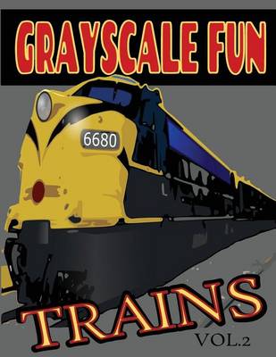 Cover of Grayscale Fun TRAINS Vol.2