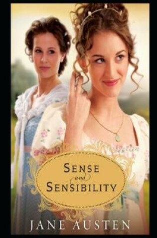 Cover of Sense and Sensibility By Jane Austen (Fiction & Romance novel) "Unabridged & Annotated Edition"
