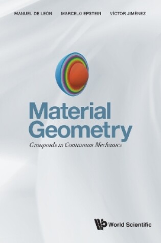 Cover of Material Geometry: Groupoids In Continuum Mechanics