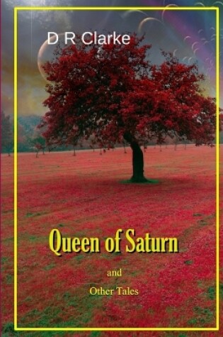 Cover of Queen of Saturn and Other Tales