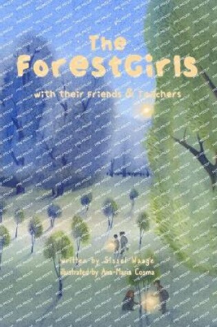 Cover of The ForestGirls, with their Friends and Teachers