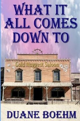 Cover of What It All Comes Down To