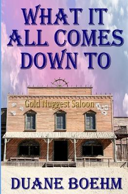 Book cover for What It All Comes Down To