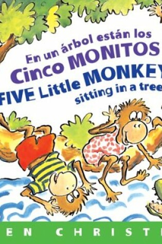 Cover of En Un Arbol Estan Los Cinco Monitos / Five Little Monkeys Sitting in a Tree