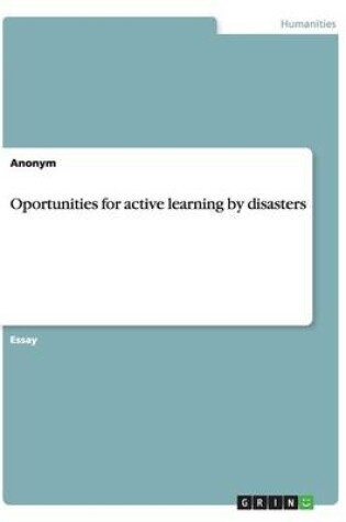 Cover of Oportunities for active learning by disasters