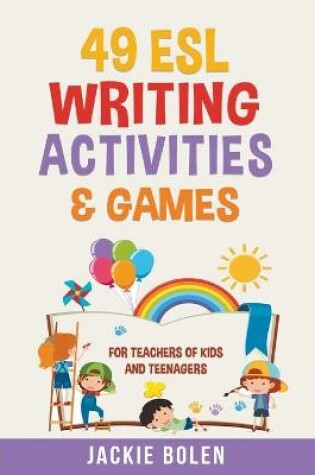 Cover of 49 ESL Writing Activities & Games