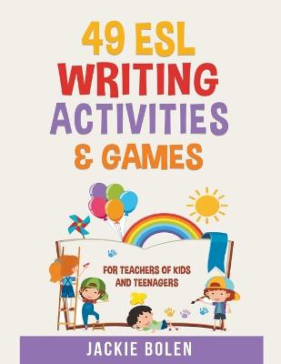 Book cover for 49 ESL Writing Activities & Games