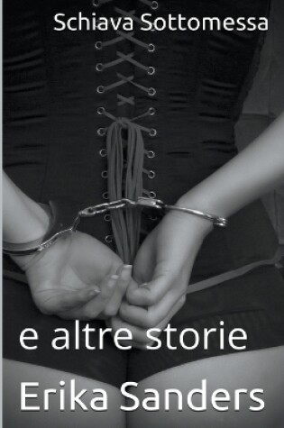 Cover of Schiava Sottomessa e altre storie