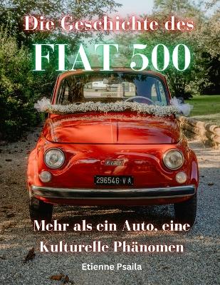 Cover of Die Geschichte des FIAT 500