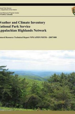 Cover of Weather and Climate Inventory National Park Service Appalachian Highlands Network