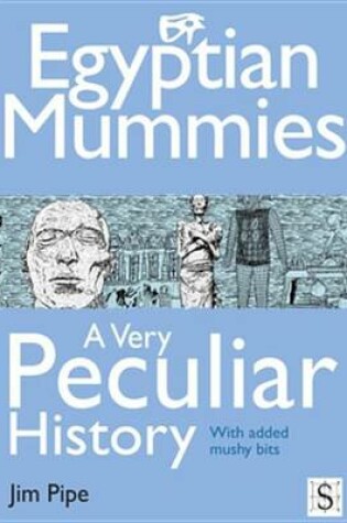 Cover of Egyptian Mummies, a Very Peculiar History