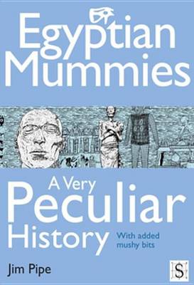 Book cover for Egyptian Mummies, a Very Peculiar History