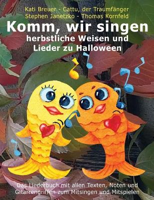 Book cover for Komm, wir singen herbstliche Weisen und Lieder zu Halloween