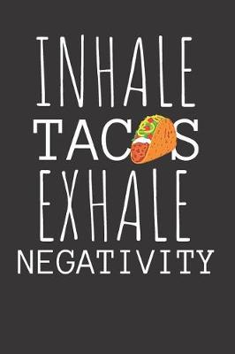 Book cover for Inhale Tacos Exhale Negativity