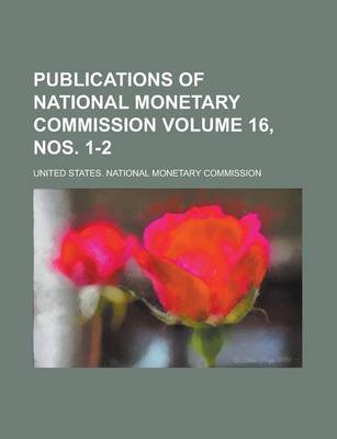 Book cover for Publications of National Monetary Commission Volume 16, Nos. 1-2