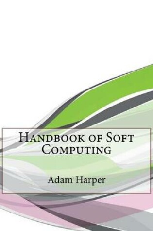 Cover of Handbook of Soft Computing