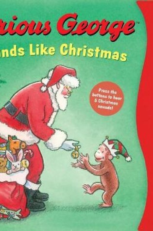 Cover of Curious George Sounds Like Christmas Sound Book