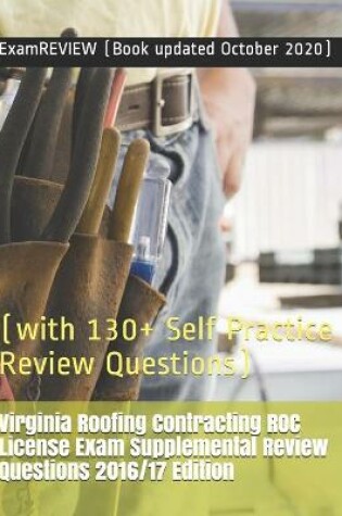 Cover of Virginia Roofing Contracting ROC License Exam Supplemental Review Questions 2016/17 Edition