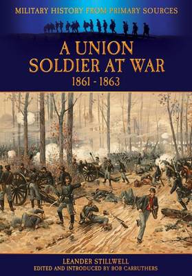 Book cover for A Union Soldier At War - 1861-1863 - The Illustrated Edition - Military History from Primary Sources