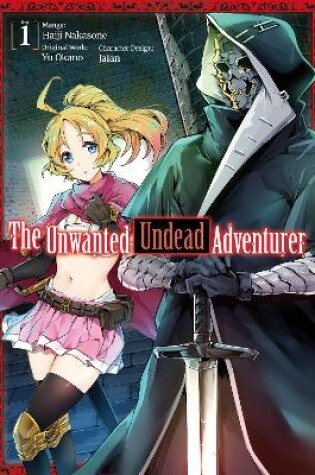 Cover of The Unwanted Undead Adventurer (Manga): Volume 1