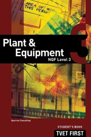 Cover of Plant & Equipment NQF3 Student's Book