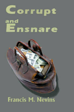 Cover of Corrupt and Ensnare