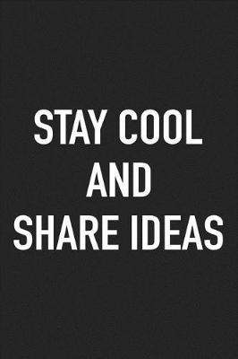 Book cover for Stay Cool and Share Ideas