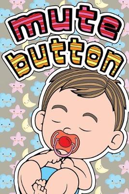 Book cover for Mute Button