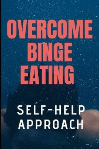 Cover of Overcome Binge Eating 2019