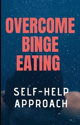 Book cover for Overcome Binge Eating 2019