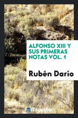 Book cover for Alfonso XIII [i.E. Trece] Y Sus Primeras Notas