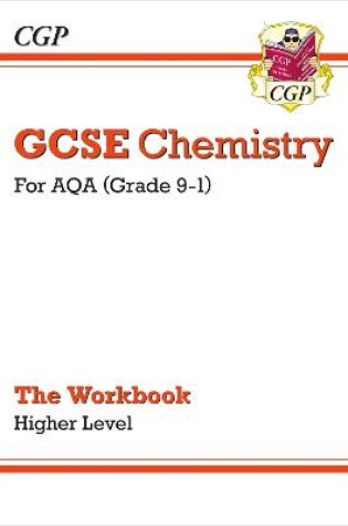 Cover of GCSE Chemistry: AQA Workbook - Higher