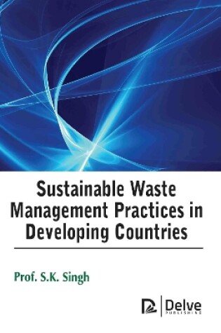 Cover of Sustainable Waste Management Practices in Developing Countries