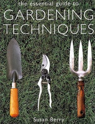 Book cover for The Essential Guide to Gardening Techniques