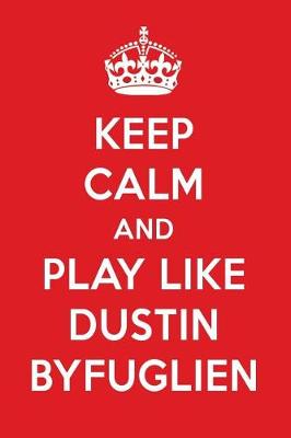 Book cover for Keep Calm and Play Like Dustin Byfuglien