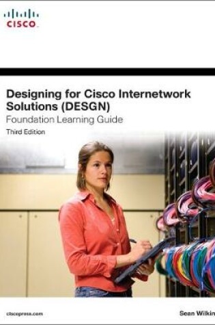 Cover of Designing for Cisco Internetwork Solutions (DESGN) Foundation Learning Guide