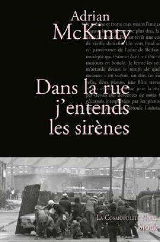 Cover of Dans La Rue J'Entends Les Sirenes