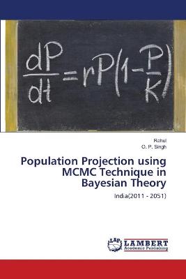 Book cover for Population Projection using MCMC Technique in Bayesian Theory