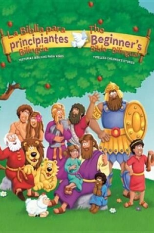 Cover of The Beginners Bible (Bilingual) / La Biblia Para Principiantes (Biling�e)