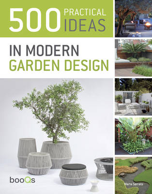 Book cover for 500 Practical Ideas in Modern Garden Design