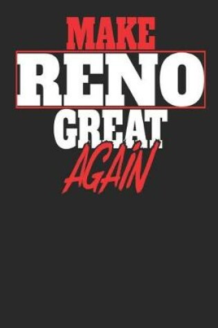 Cover of Make Reno Great Again