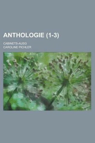 Cover of Anthologie; Cabinets-Ausg (1-3 )