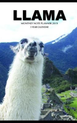 Book cover for Llama Monthly Note Planner 2019 1 Year Calendar