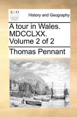 Cover of A Tour in Wales. MDCCLXX. Volume 2 of 2